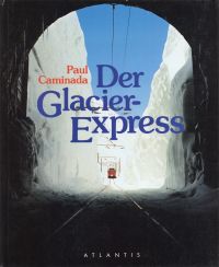 Caminada, Der Glacier-Express. (Umschlag)