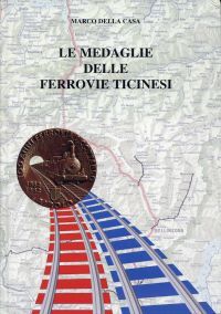 Della Casa, Le medaglie delle ferrovie ticinesi. (Umschlag)