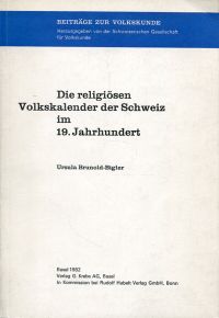 Brunold-Bigler, Die religiösen Volkskalender der Schweiz im 19. Jahrhundert. (Umschlag)