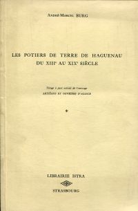 Burg, Les Potiers de Terre de Haguenau di XIIIe auf XIXe siècle. (Umschlag)