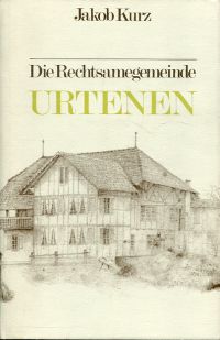 Kurz, Die Rechtsamegemeinde Urtenen. (Umschlag)