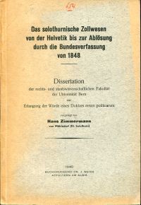 Zimmermann, Das solothurnische Zollwesen von der Helvetik bis zur Ablösung durch (Umschlag)