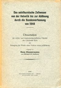 Zimmermann, Das solothurnische Zollwesen von der Helvetik bis zur Ablösung durch (Umschlag)