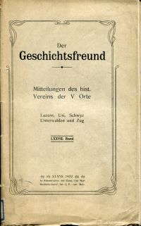 Der Geschichtsfreund, Mitteliungen des Hist. Vereins der fünf Orte Luzern, Uri, (Umschlag)