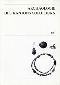 Archäologie und Denkmalpflege im Kanton Solothurn, Band 7 (1991). (Umschlag)