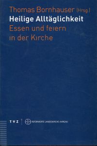 Heilige Alltäglichkeit. (Umschlag)