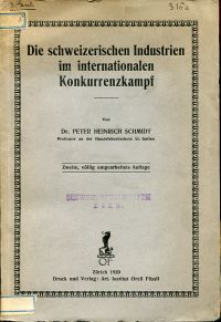 Schmidt, Die schweizerischen Industrien im internationalen Konkurrenzkampf. (Umschlag)