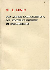 Lenin, Der "linke Radikalismus", die Kinderkrankheit im Kommunismus. (Umschlag)