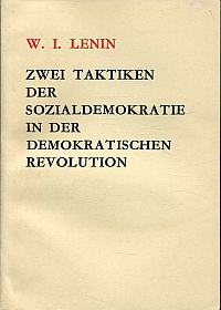 Lenin, Zwei Taktiken der Sozialdemokratie in der demokratischen Revolution. (Umschlag)