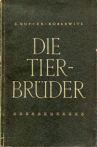 Kupfer-Koberwitz, Die Tierbrüder. (Umschlag)