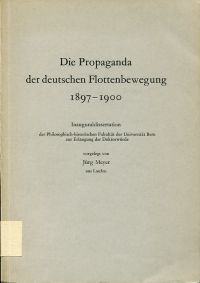 Meyer, Die Propaganda der deutschen Flottenbewegung 1897 - 1900. (Umschlag)