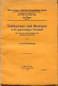 Dobretsberger, Konkurrenz und Monopol in der gegenwärtigen Wirtschaft mit besond (Umschlag)