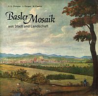 Geiges, Basler Mosaik aus Stadt und Landschaft. (Umschlag)