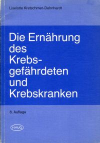 Kretschmer-Dehnhardt, Die Ernährung des Krebsgefährdeten und Krebskranken. (Umschlag)
