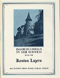 Das Bürgerhaus in der Schweiz, Band 8: Das Bürgerhaus im Kanton Luzern. (Umschlag)