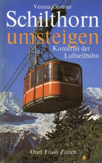 Gurtner, Schilthorn umsteigen. (Umschlag)