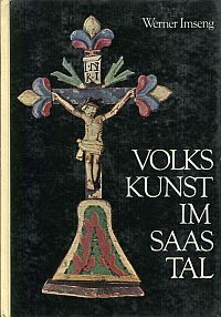 Imseng, Volkskunst im Saastal. (Umschlag)