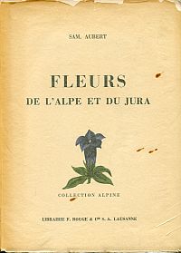 Aubert, Fleurs de l'Alpe et du Jura. (Umschlag)