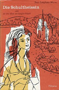 Langhans-Maync, Die Schultheissin oder die drei Ehen der Jungfer Nägeli. (Umschlag)