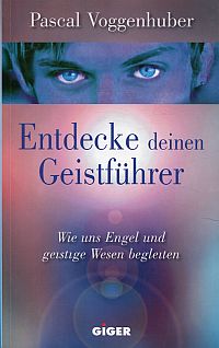 Voggenhuber, Entdecke deinen Geistführer. (Umschlag)