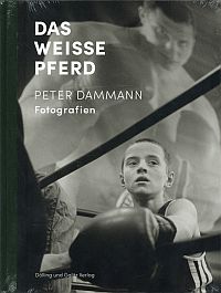 Dammann, Das weisse Pferd. Peter Dammann - Fotografien 1980-2015. (Umschlag)