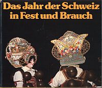 Das Jahr der Schweiz in Fest und Brauch. (Umschlag)