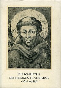 Franz von Assisi: Die Schriften des heiligen Franziskus von Assisi. (Umschlag)