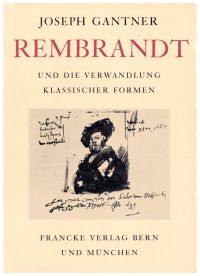 Gantner, Rembrandt und die Verwandlung klassischer Formen. (Umschlag)