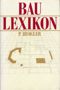 Irsigler, Bau-Lexikon. (Umschlag)