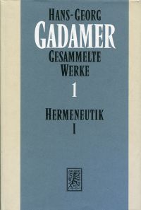 Gadamer, Gesammelte Werke, Band 1: Hermeneutik : Wahrheit und Methode. (Umschlag)
