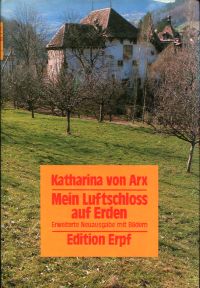 Arx, Mein Luftschloss auf Erden. (Umschlag)
