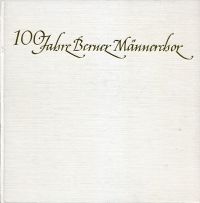 Bieri, 100 Jahre Berner Männerchor. (Umschlag)