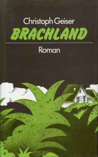 Geiser, Brachland. (Umschlag)