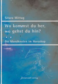 Mittag, Wo kommst du her, wo gehst du hin? (Umschlag)