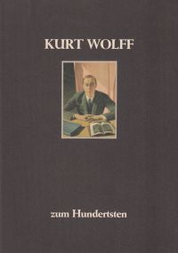 Kurt Wolff zum Hundertsten. (Umschlag)