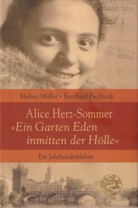 Müller, Alice Herz-Sommer "Ein Garten Eden inmitten der Hölle". (Umschlag)
