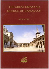 Bahnassi, The Great Omayyad Mosque of Damascus. (Umschlag)