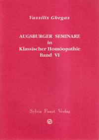 Ghegas, Augsburger Seminare in Klassischer Homöopathie, Band 6. (Umschlag)