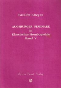 Ghegas, Augsburger Seminare in Klassischer Homöopathie, Band 5. (Umschlag)