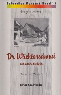 Meyer, Dr Wächtersämmi und anderi Gschichte. (Umschlag)