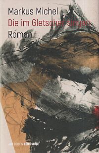 Michel, Die im Gletscher singen. (Umschlag)