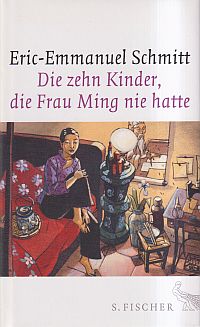 Schmitt, Die zehn Kinder, die Frau Ming nie hatte. (Umschlag)