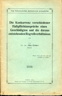 Gröner, Die Konkurrenz verschiedener Haftpflichtansprüche eines Geschädigten und (Umschlag)