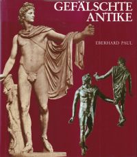Paul, Gefälschte Antike von der Renaissance bis zur Gegenwart. (Umschlag)