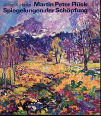 Häsler, Martin Peter Flück, Spiegelungen der Schöpfung. (Umschlag)