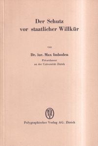 Imboden, Der Schutz vor staatlicher Willkür. (Umschlag)