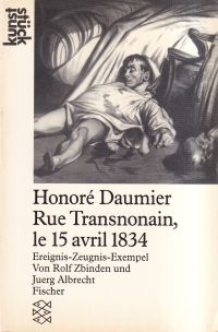 Zbinden, Honoré Daumier, rue Transnonain, le 15 avril 1834. (Umschlag)